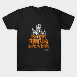 The Most Terrifying Place On Earth T-Shirt